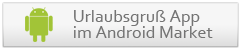 Urlaubsgru&szlig; Android App im Android-Market