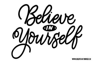 Vorlagen Believe in yourself