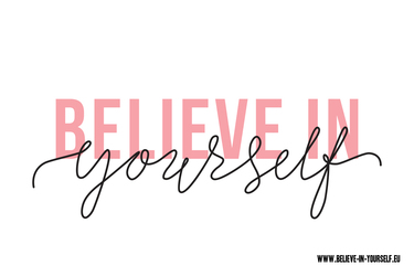 Vorlagen Believe in yourself